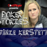 PODCAST: Poker Stories With Jamie Kerstetter