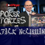 PODCAST: Poker Stories With Jack McClelland