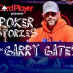 PODCAST: Poker Stories With Garry Gates