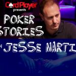 PODCAST: Poker Stories With Jesse Martin