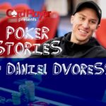 PODCAST: Poker Stories With Daniel Dvoress