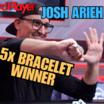 2023 WSOP: Josh Arieh Joins Elite Ranks of Five-Time Bracelet Winners