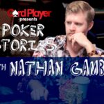 PODCAST: Poker Stories With Nathan Gamble