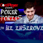PODCAST: Poker Stories With Ali Imsirovic
