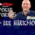 PODCAST: Poker Stories With Lee Markholt