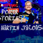 PODCAST: Poker Stories With Martin Jacobson