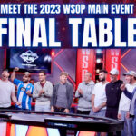 Meet The 2023 WSOP Main Event Final Table