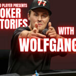 PODCAST: Poker Stories With Wolfgang