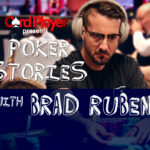 PODCAST: Poker Stories With Brad Ruben