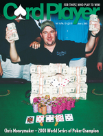 Chris Moneymaker Vol. 16, No. 12 Card Player Magazine