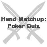Poker Quiz: Playing a Small Pair Heads-Up