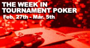 A Look At The Upcoming Week In Tournament Poker