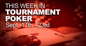 A Look At The Week In Tournament Poker