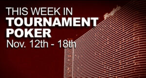 A Look At The Week In Tournament Poker