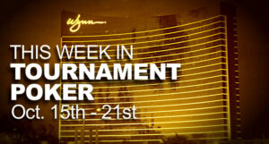 A Look At The Week In Tournament Poker