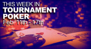 A Look At The Week In Tournament Poker
