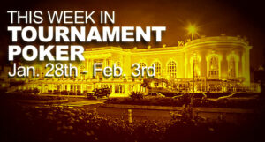 A Look At The Week In Tournament Poker