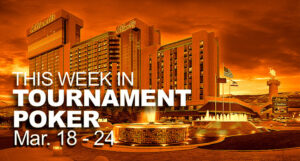 A Look At The Week In Tournament Poker
