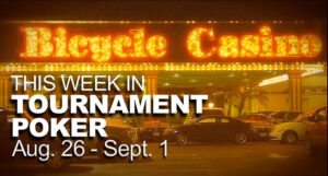 This Week In Tournament Poker: Aug. 26 - Sept. 1
