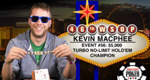 Kevin MacPhee Wins WSOP $5K Turbo Event