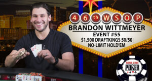 Brandon Wittmeyer Wins WSOP 50/50 NLH Event