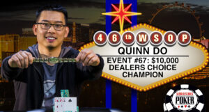 Quinn Do Wins WSOP $10,000 Dealers Choice Event