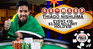 Thiago Nishijima Wins 2015 WSOP $3,000 NLH 